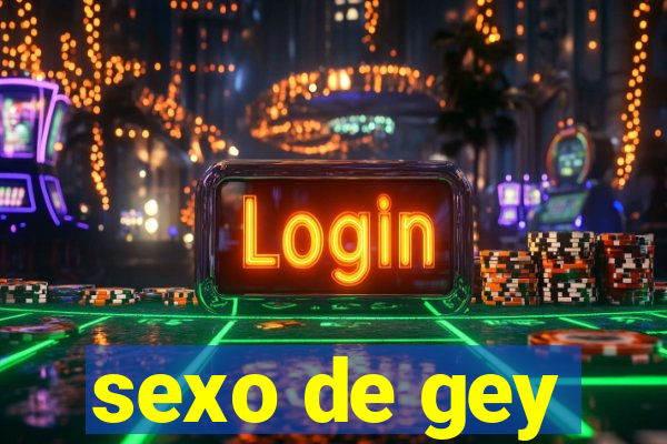 sexo de gey